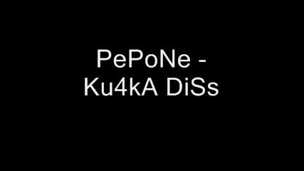 Pepone - Ku4ka Diss
