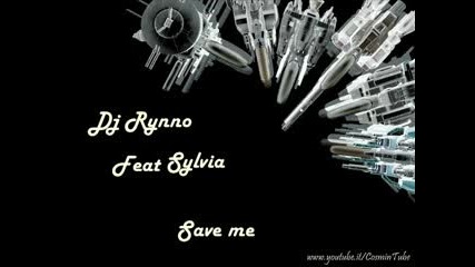 Dj Rynno Feat. Sylvia - Save Me