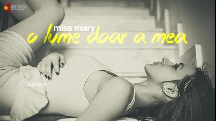 Miss Mary - O lume doar a mea