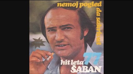 Saban Saulic 1977 Nemoj pogled da sakrivas