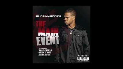 Chamillionaire ft. Paul Wall, Slim Thug & Dorrough - The Main Event