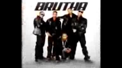 Brutha - Just Being Honest New