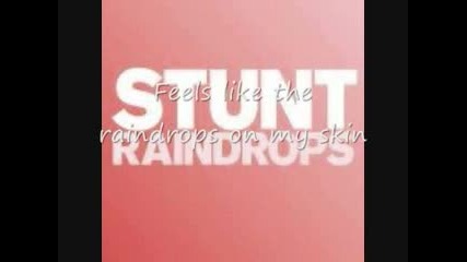 Stunt Raindrops + Tekst
