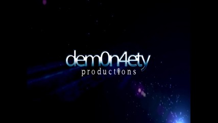 Dem0n4ety Productions 2012 - Реклама * H D *