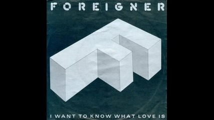 Foreigner - I Want To Know What Love Is (extended Version 1984)