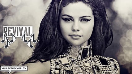 01. Selena Gomez - Revival (+ Превод! )