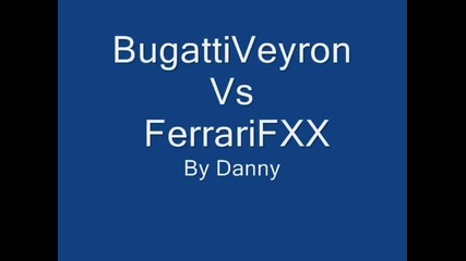 Bugatti Veyron Vs Ferrari Fxx (colors)