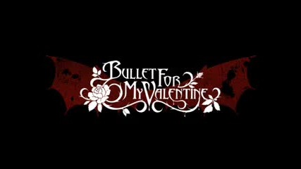 Bullet For My Valentine - 4 Words (to Choke Upon)