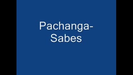 Pachanga - Sabes ( Sme6en Variant )
