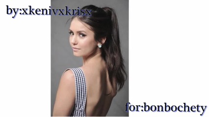 nina dobrev for kunkurs