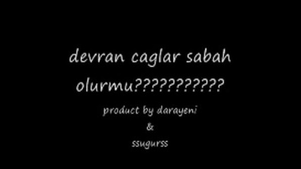 Devran Caglar Sabah Olurmu