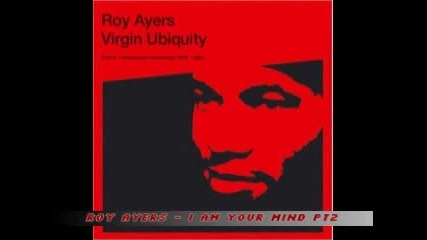 Roy Ayers - I Am Your Mind Pt2