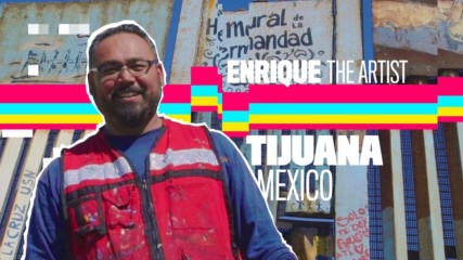 Anti-Hate Warrior: How Enrique is changing the Border Wall
