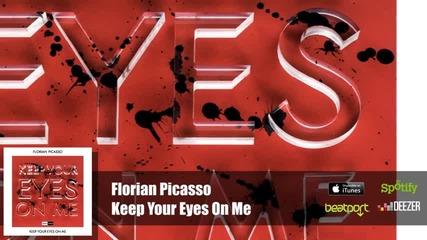 Florian Picasso - Keep Your Eyes On Me ( Official Video)