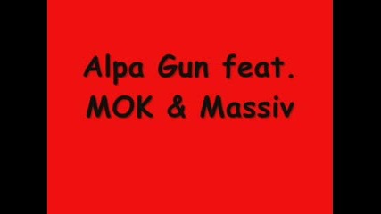 Alpa Gun Feat. Mok & Massiv - Diese Zeilen