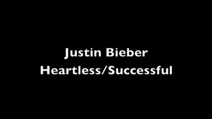 Justin Bieber Heartless Successful
