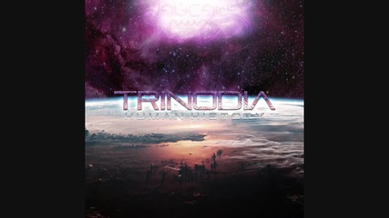 Trinodia - Time And Gravity [human History]