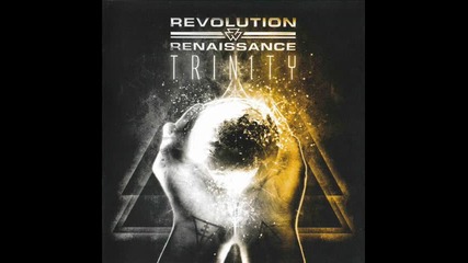 Revolution Renaissance - Trinity - Цял Албум