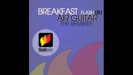 Breakfast - Air Guitar Dj Eco Remix Hq 