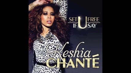 Keshia Chante - Set U Free