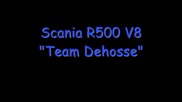 Scania R500 V8 Team Dehosse