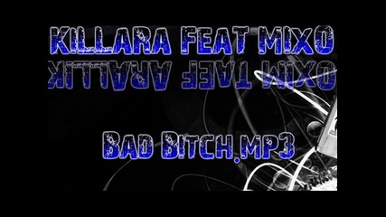 Killara Feat. Mixo - Bad Bitch