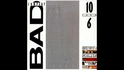 Bad Company - 10 From 6 Greatest Hits - full album