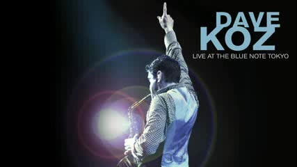 Dave Koz - What You Leave Behind