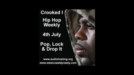 Crooked I Pop,  Lock & Drop It Hip Hop Weekly.wmv