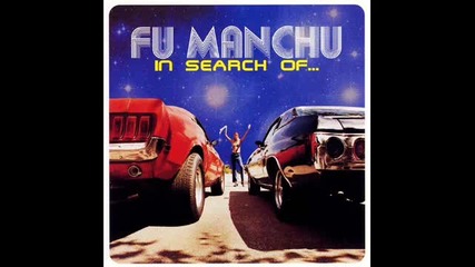 Fu Manchu - The Falcon Has Landed