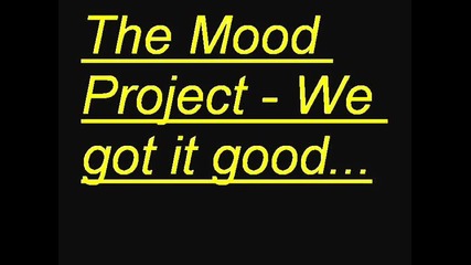 Песента от рекламата на Бейк Ролс(the mood project - we got it good)