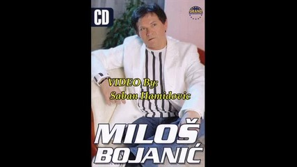 Milos Bojanic - Blago onom ko te voli
