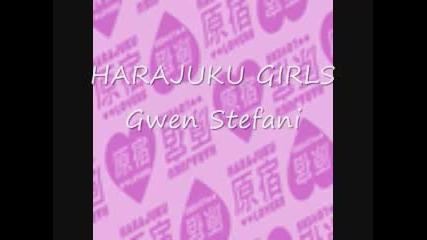 Gwen Stefani - Harajuku Girls