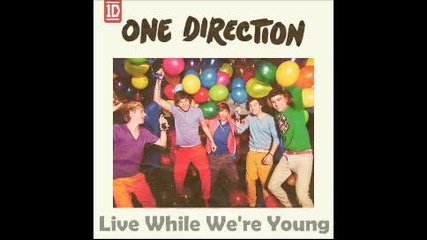 One Direction - Live While We're Young (full Song)