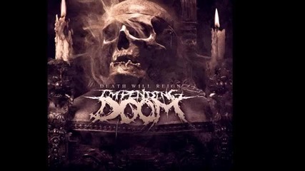 Impending Doom - Beyond The Grave