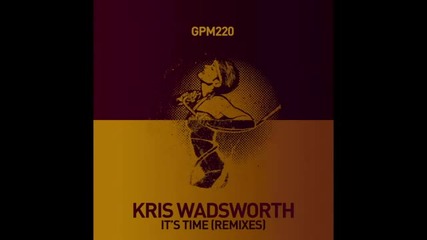 Kris Wadsworth - It's Time (jimmy Edgar Remix)