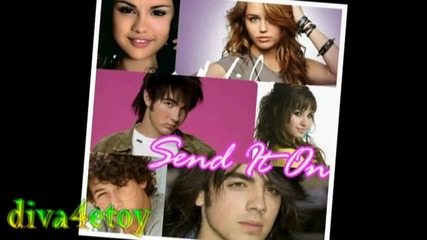 Miley,  Demi,  Jonas Brothers,  Selena - Send It On