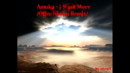 Amuka - I Want More (offer Nissim Remix)