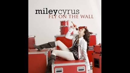 Miley Cyrus - Fly On The Wall