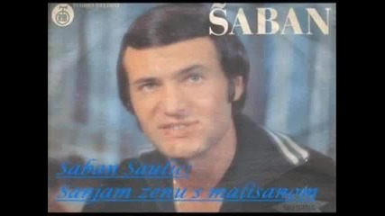 Saban Saulic Njeno Velicanstvo Zena Jednu Noc Si Drug