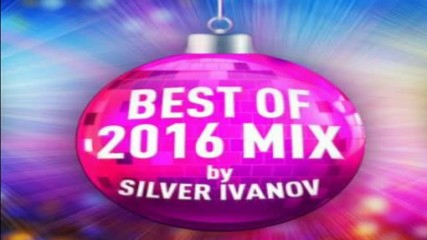 Radio Nova pres Best of 2016 by Dj Silver pt1