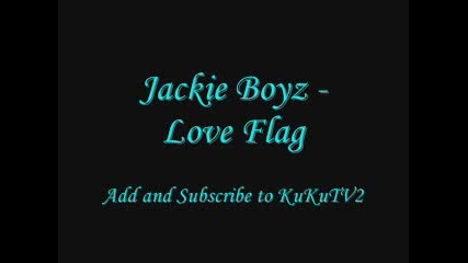 Jackie Boyz - Love Flag