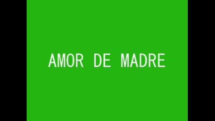 Aventura - Amor de Madre