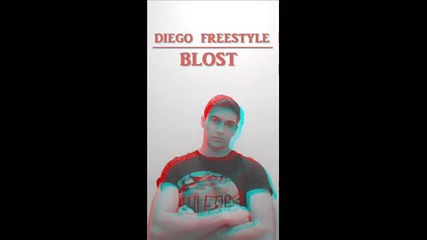 Blost - Diego Freestyle