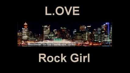 L.ove - Rock Girl