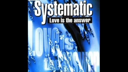 Systematic - Love Is The Answer (trance Vision)