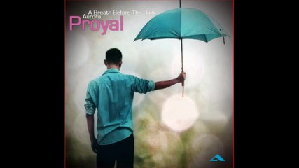 proyal - a breath before the rain 2010 