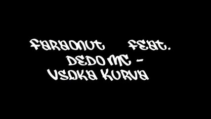 Faraonut feat.dedo Mc - Всяка курва 