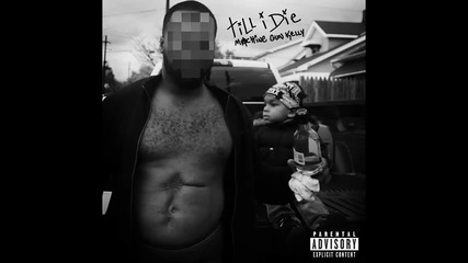 Mgk - Till I Die