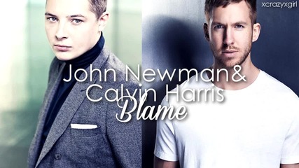 » Премиера John Newman& Calvin Harris - Blame + Субтитри